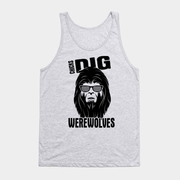 Chicks Dig Werewolves Tank Top by HeavenlyKaos